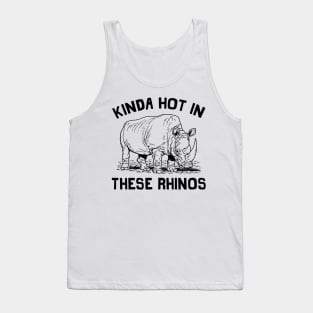 Kinda Hot In These Rhinos Tank Top